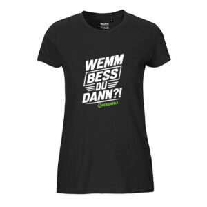 Damen T-Shirt – „Wemm bess du dann?!“